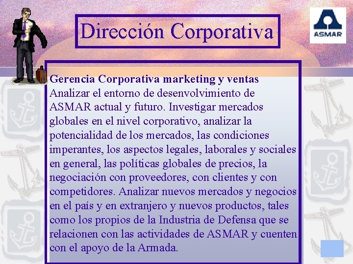 Dirección Corporativa Gerencia Corporativa marketing y ventas Analizar el entorno de desenvolvimiento de ASMAR