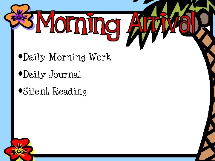  • Daily Morning Work • Daily Journal • Silent Reading 