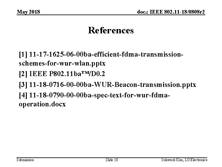 May 2018 doc. : IEEE 802. 11 -18/0808 r 2 References [1] 11 -17