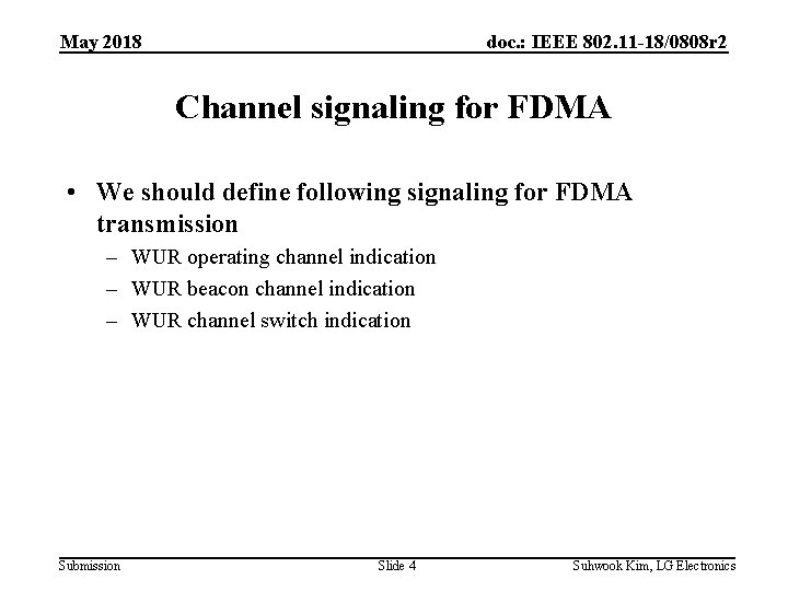 May 2018 doc. : IEEE 802. 11 -18/0808 r 2 Channel signaling for FDMA