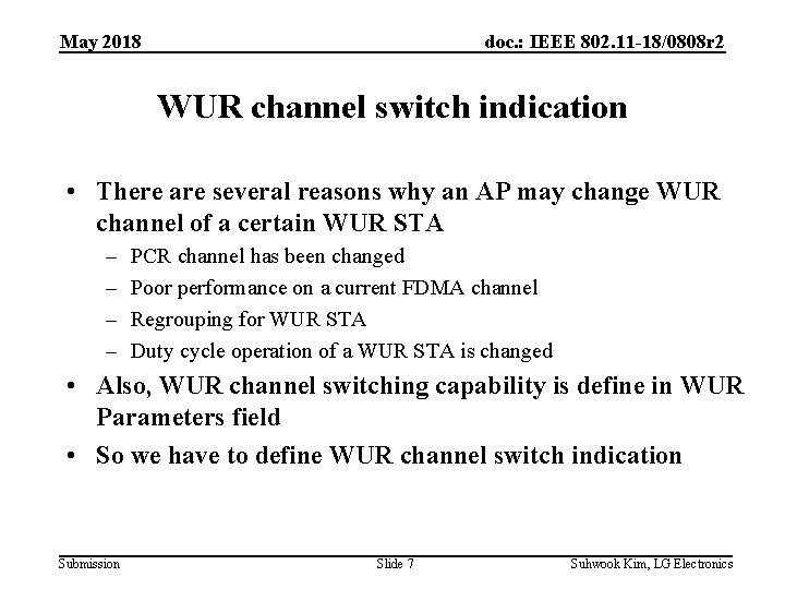 May 2018 doc. : IEEE 802. 11 -18/0808 r 2 WUR channel switch indication