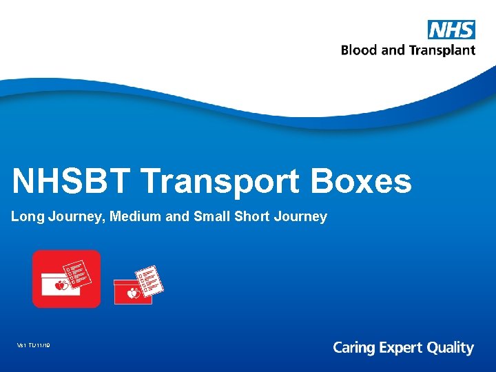 NHSBT Transport Boxes Long Journey, Medium and Small Short Journey Vs 1 TL/11/19 