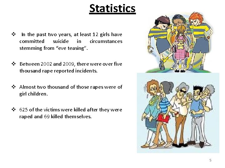 Statistics v In the past two years, at least 12 girls have committed suicide