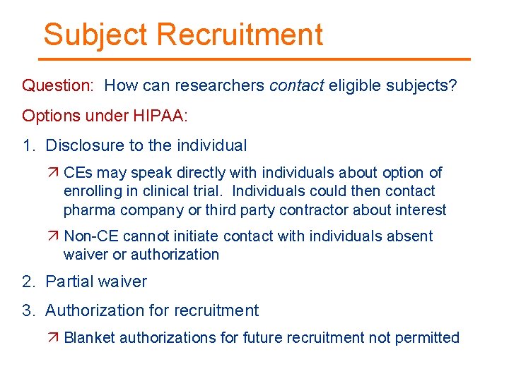 Subject Recruitment Question: How can researchers contact eligible subjects? Options under HIPAA: 1. Disclosure