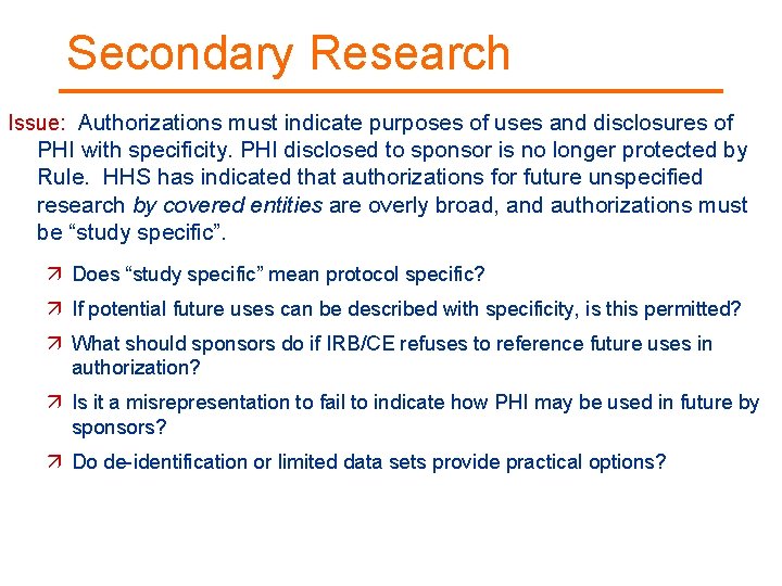 Secondary Research Issue: Authorizations must indicate purposes of uses and disclosures of PHI with