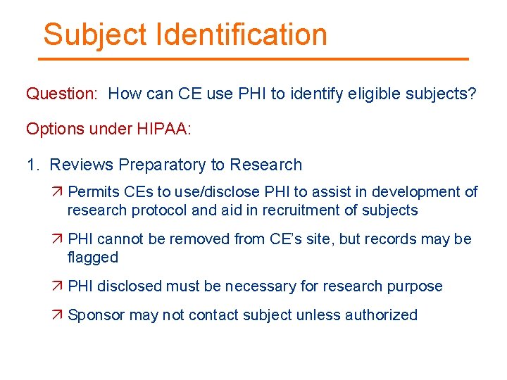Subject Identification Question: How can CE use PHI to identify eligible subjects? Options under