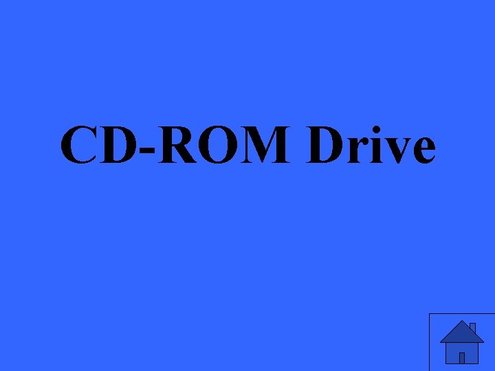 CD-ROM Drive 