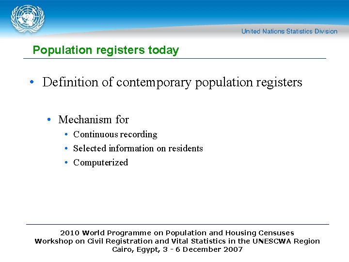 Population registers today • Definition of contemporary population registers • Mechanism for • Continuous Population registers today • Definition of contemporary population registers • Mechanism for • Continuous