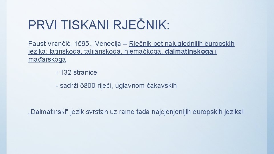 PRVI TISKANI RJEČNIK: Faust Vrančić, 1595. , Venecija – Rječnik pet najuglednijih europskih jezika: