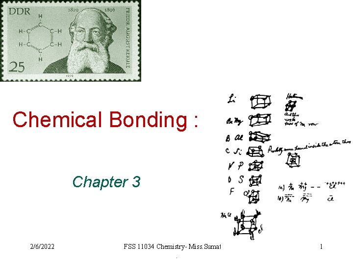 Chemical Bonding : Chapter 3 2/6/2022 FSS 11034 Chemistry- Miss. Sumathi. 1 