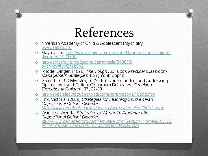 References O American Academy of Child & Adolescent Psychiatry O O O O www.