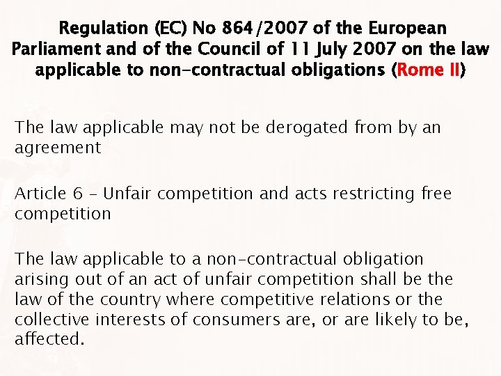 Regulation (EC) No 864/2007 of the European Parliament and of the Council of 11