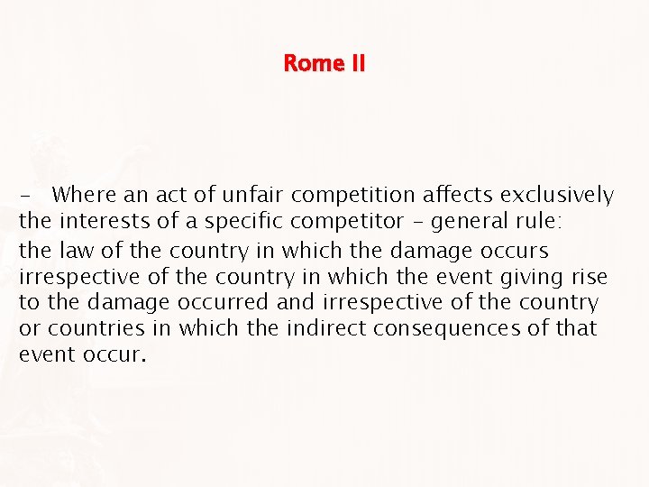 Rome II - Where an act of unfair competition affects exclusively the interests of
