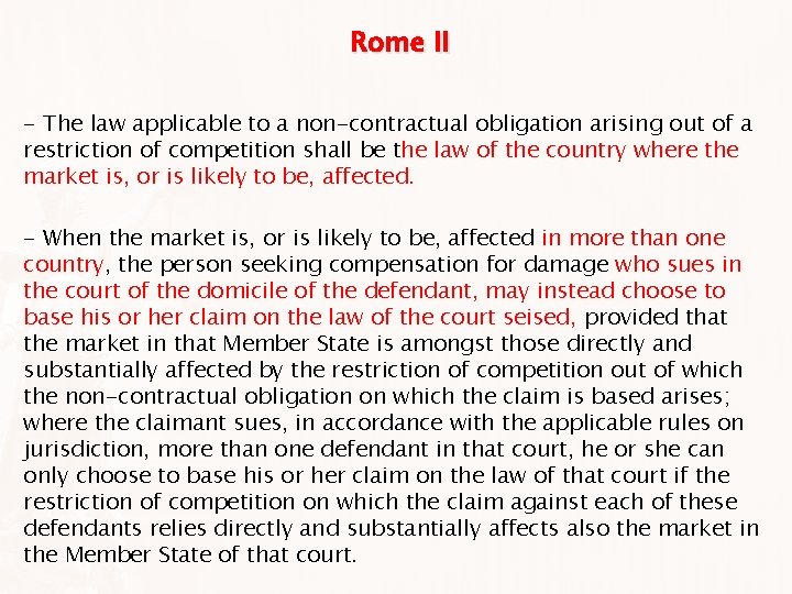 Rome II - The law applicable to a non-contractual obligation arising out of a