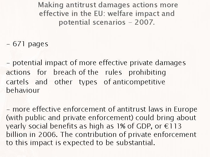 Making antitrust damages actions more effective in the EU: welfare impact and potential scenarios