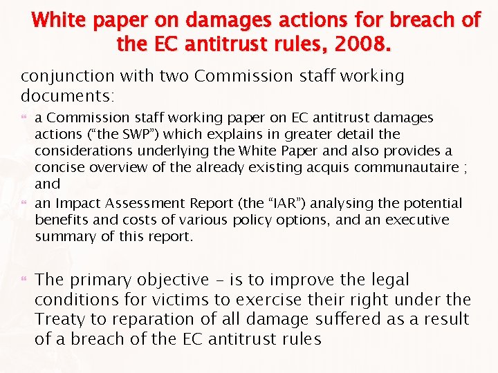 White paper on damages actions for breach of the EC antitrust rules, 2008. conjunction