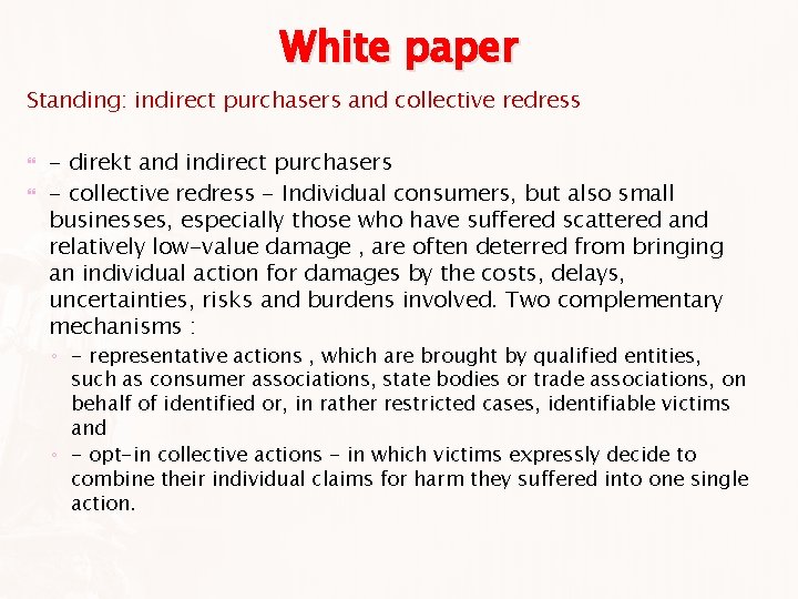 White paper Standing: indirect purchasers and collective redress - direkt and indirect purchasers -