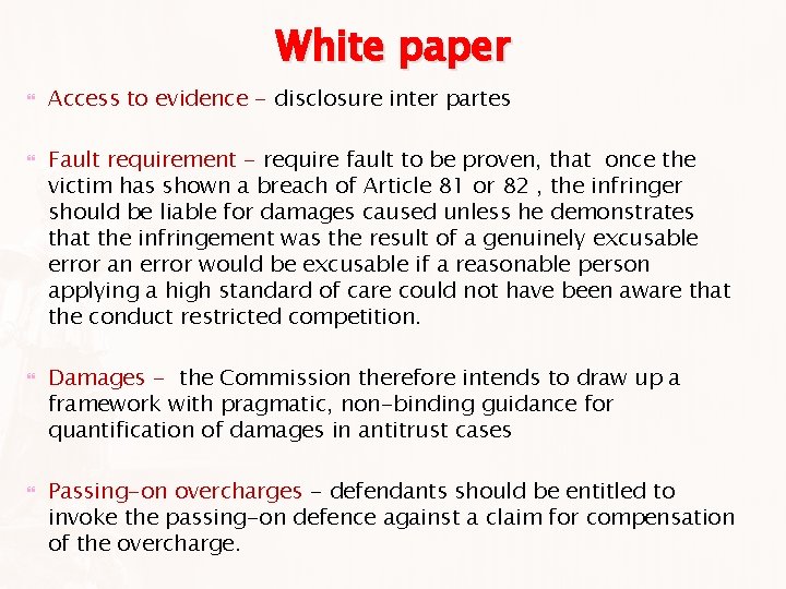 White paper Access to evidence - disclosure inter partes Fault requirement - require fault