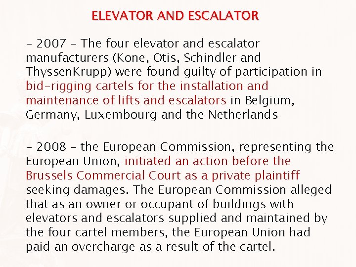 ELEVATOR AND ESCALATOR - 2007 - The four elevator and escalator manufacturers (Kone, Otis,