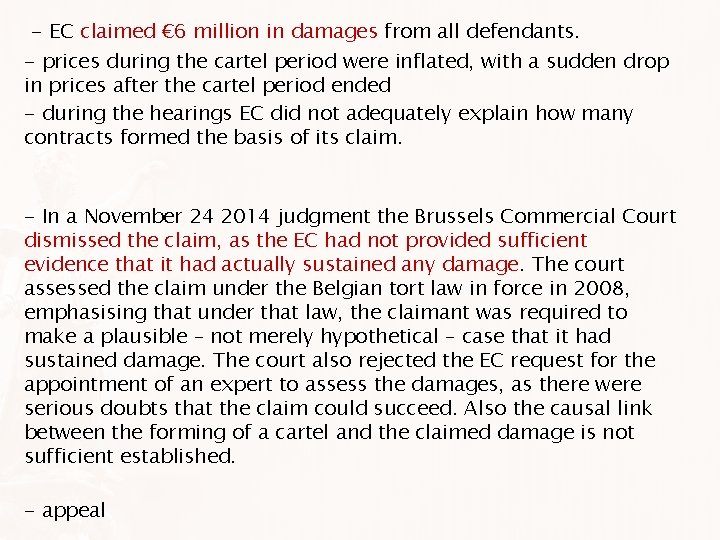 - EC claimed € 6 million in damages from all defendants. - prices during