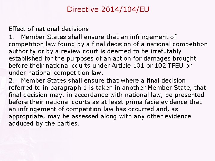 Directive 2014/104/EU Effect of national decisions 1. Member States shall ensure that an infringement