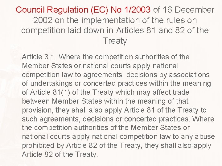 Council Regulation (EC) No 1/2003 of 16 December 2002 on the implementation of the