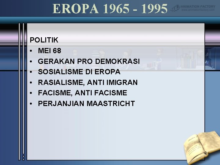 EROPA 1965 - 1995 POLITIK • MEI 68 • GERAKAN PRO DEMOKRASI • SOSIALISME