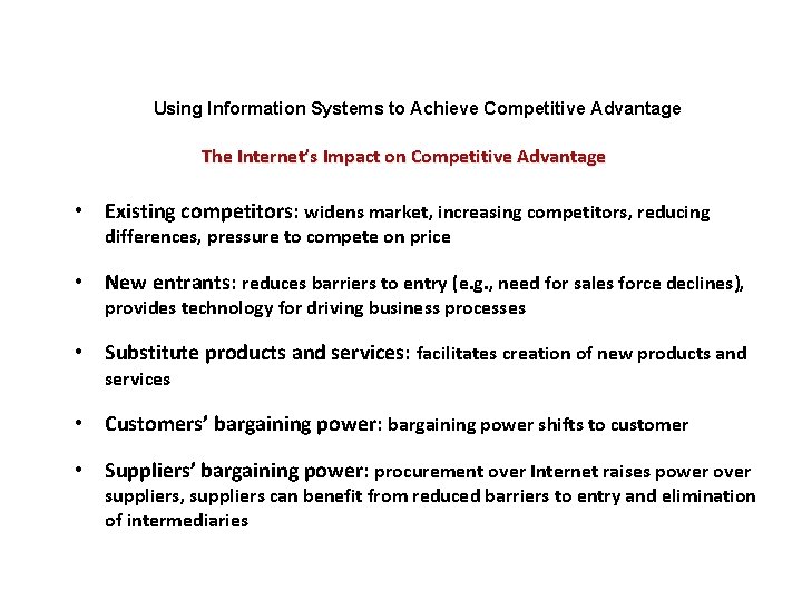 Using Information Systems to Achieve Competitive Advantage The Internet’s Impact on Competitive Advantage •