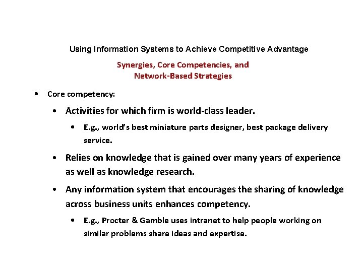 Using Information Systems to Achieve Competitive Advantage Synergies, Core Competencies, and Network-Based Strategies •