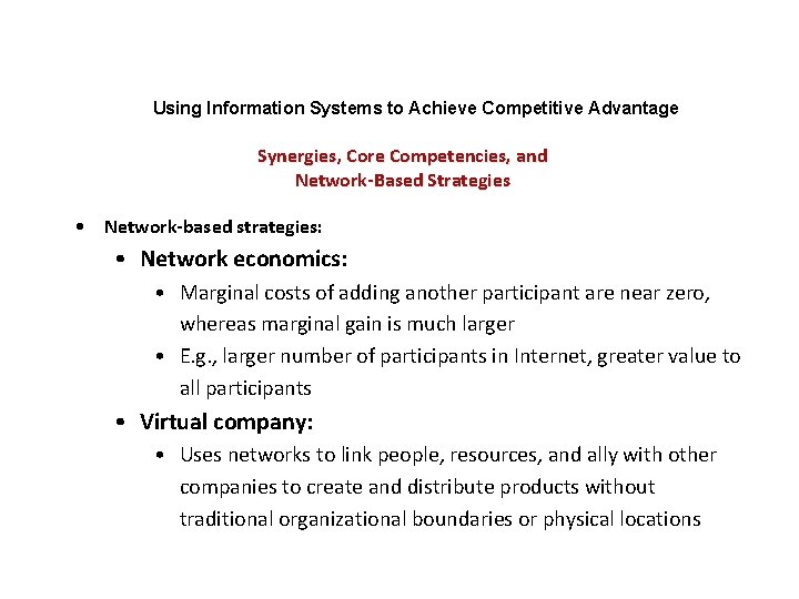 Using Information Systems to Achieve Competitive Advantage Synergies, Core Competencies, and Network-Based Strategies •