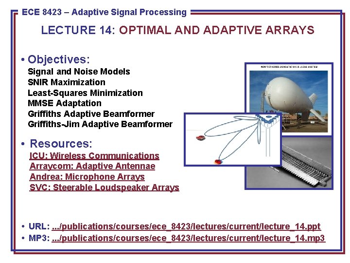 ECE 8423 8443––Adaptive Pattern Recognition ECE Signal Processing LECTURE 14: OPTIMAL AND ADAPTIVE ARRAYS