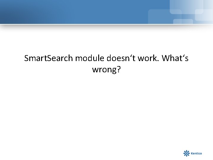 Smart. Search module doesn‘t work. What‘s wrong? 