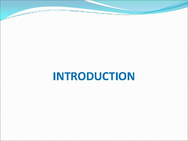 INTRODUCTION 