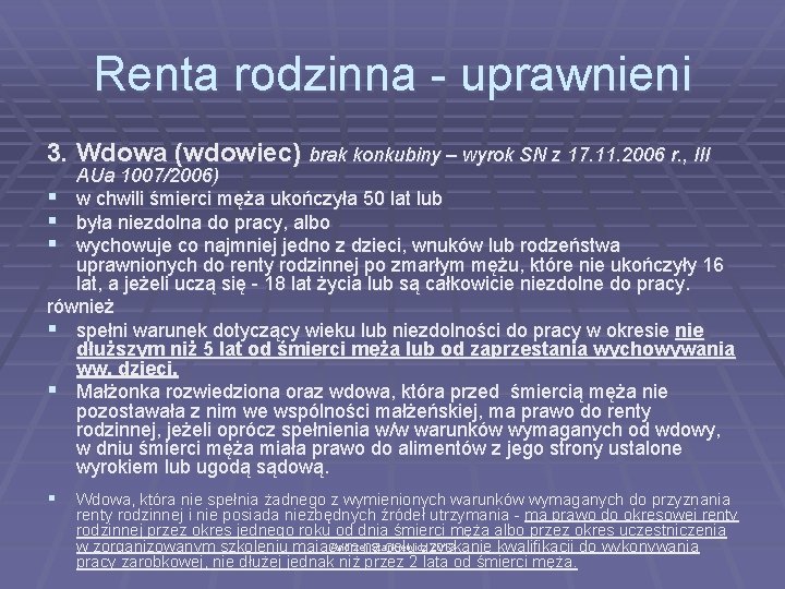 Renta rodzinna - uprawnieni 3. Wdowa (wdowiec) brak konkubiny – wyrok SN z 17.