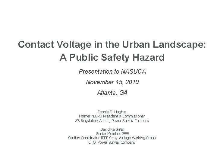 Contact Voltage in the Urban Landscape: A Public Safety Hazard Presentation to NASUCA November