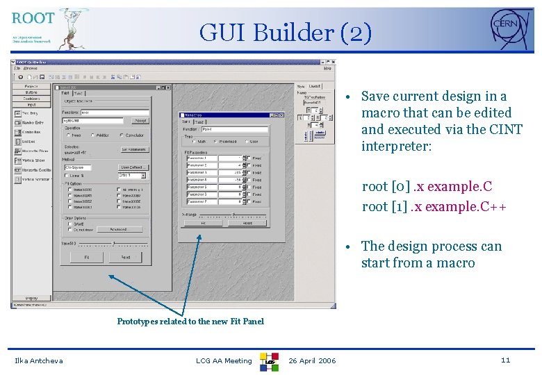 GUI Builder (2) • Save current design in a macro that can be edited
