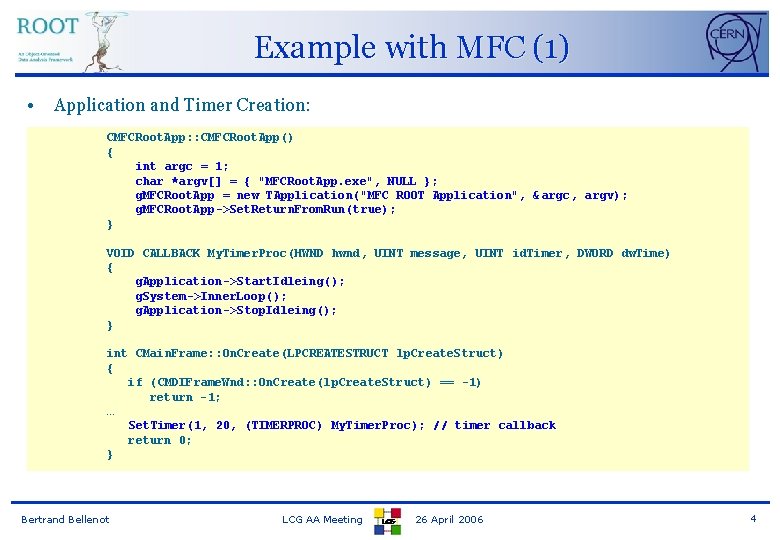 Example with MFC (1) • Application and Timer Creation: CMFCRoot. App: : CMFCRoot. App()