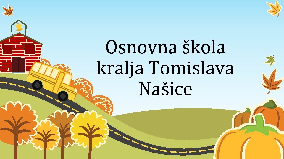 Osnovna škola kralja Tomislava Našice 