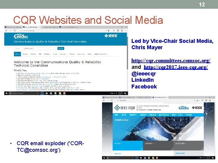 12 CQR Websites and Social Media Led by Vice-Chair Social Media, Chris Mayer http: