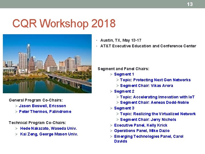 13 CQR Workshop 2018 • Austin, TX, May 13 -17 • AT&T Executive Education