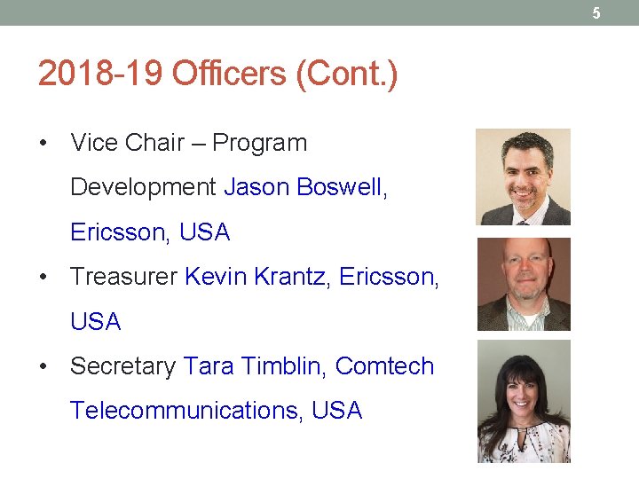 5 2018 -19 Officers (Cont. ) • Vice Chair – Program Development Jason Boswell,