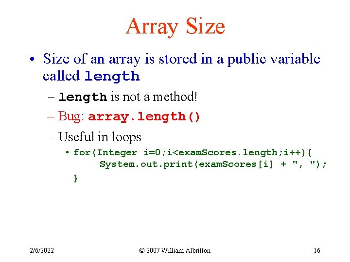 Array Size • Size of an array is stored in a public variable called