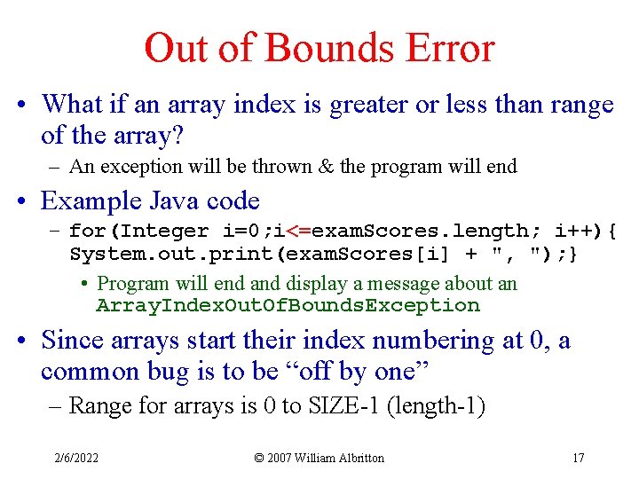 Out of Bounds Error • What if an array index is greater or less