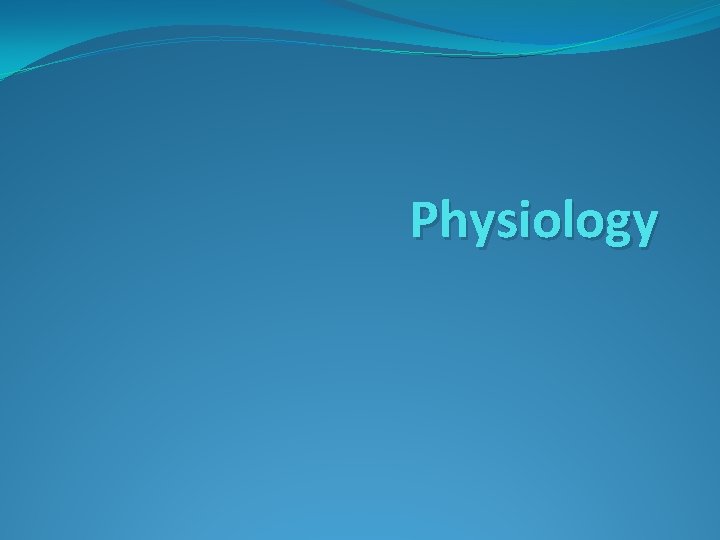 Physiology 