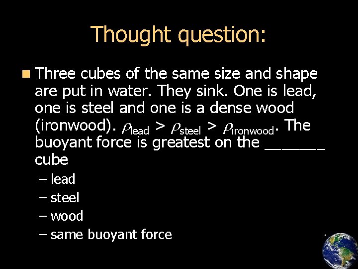 Thought question: n Three cubes of the same size and shape are put in