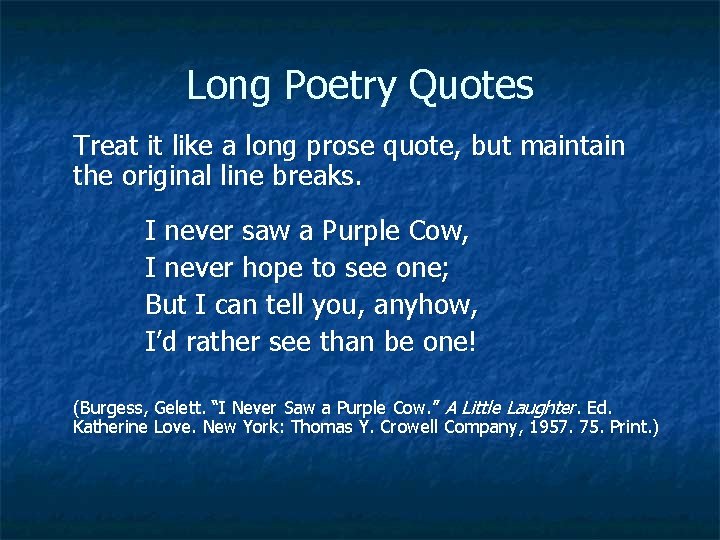 Long Poetry Quotes Treat it like a long prose quote, but maintain the original