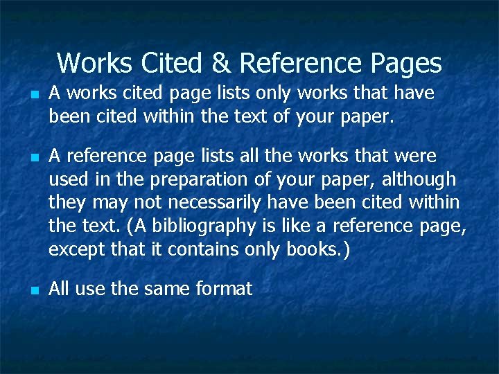 Works Cited & Reference Pages n n n A works cited page lists only