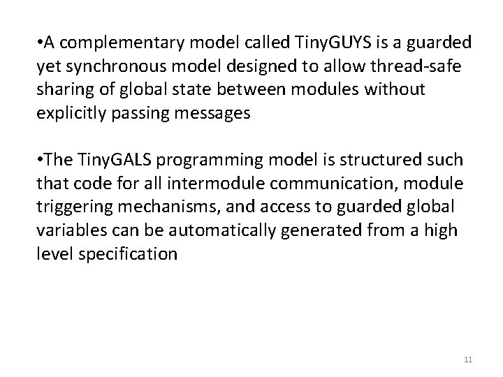  • A complementary model called Tiny. GUYS is a guarded yet synchronous model