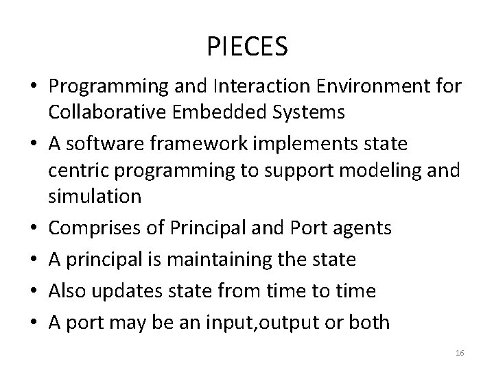 PIECES • Programming and Interaction Environment for Collaborative Embedded Systems • A software framework