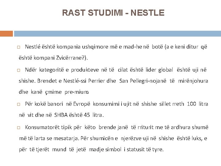 RAST STUDIMI - NESTLE Nestlé është kompania ushqimore më e mad he në botë